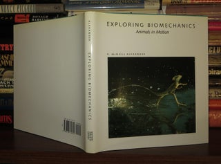 Item #56931 EXPLORING BIOMECHANICS; Animals in Motion. R. McNeill Alexander