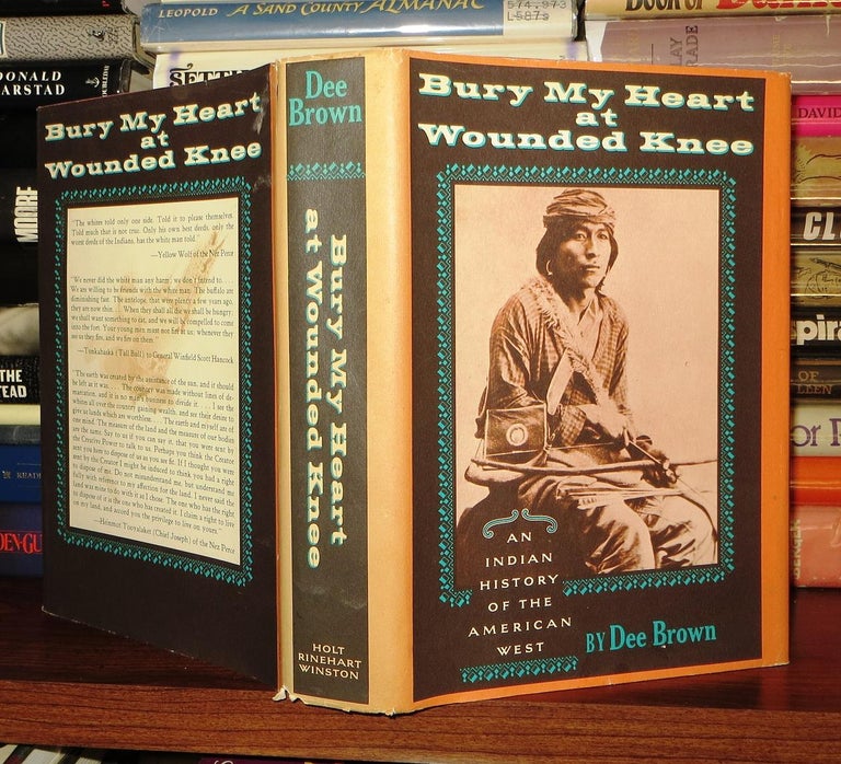 Item #56951 BURY MY HEART AT WOUNDED KNEE An Indian History of the American West. Dee Brown.