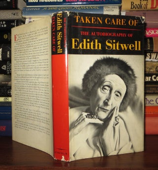 Item #57276 TAKEN CARE OF The Autobiography of Edith Sitwell. Edith Sitwell