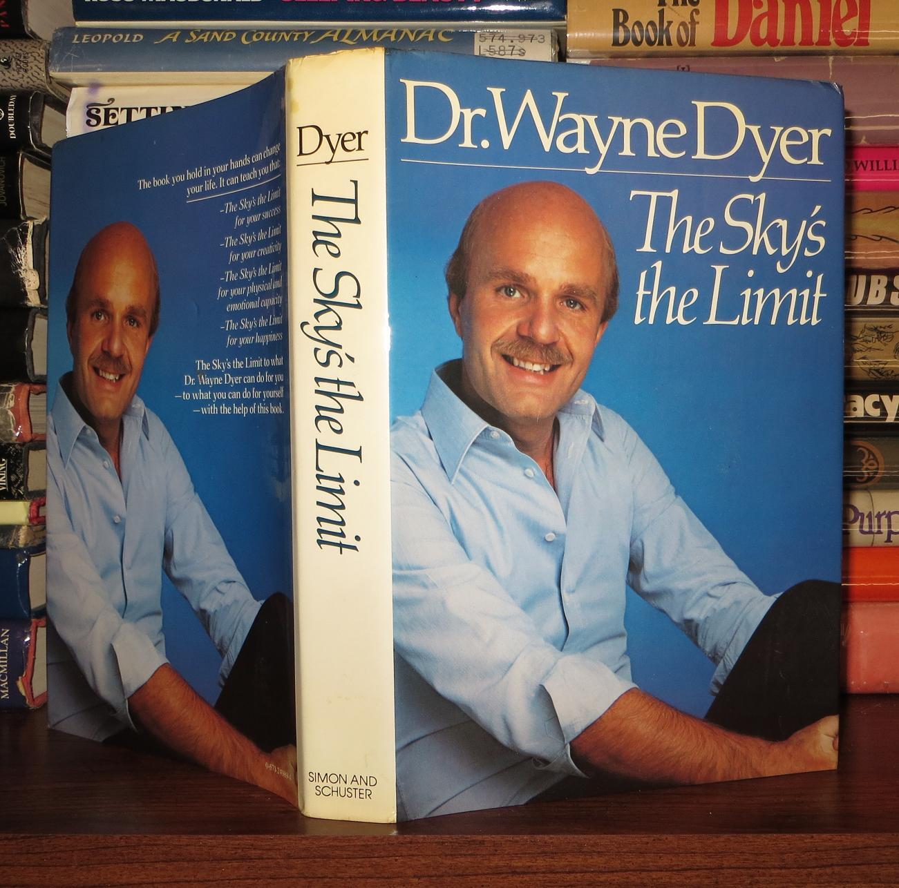 THE SKY'S THE LIMIT | Wayne Dyer | First Edition; First Printing