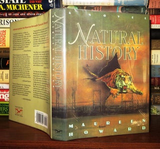 Item #57568 NATURAL HISTORY A Novel. Maureen Howard