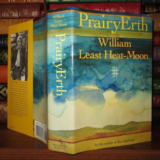 Item #57708 PRAIRYERTH. William Least Heat-Moon, William Least Heat Moon