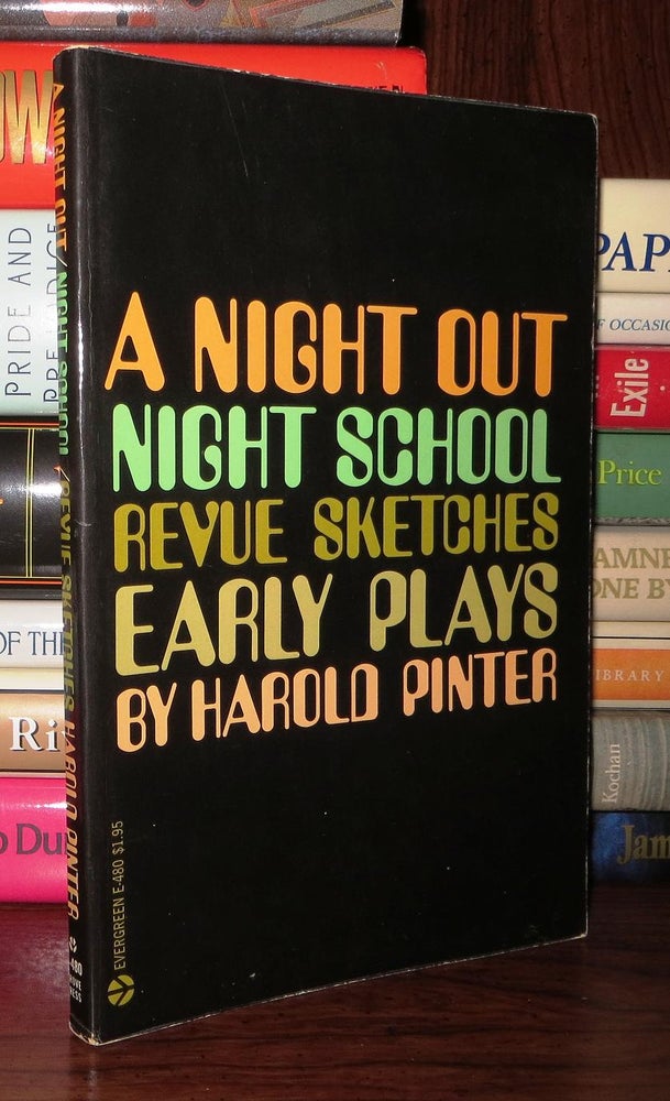 Item #58132 A NIGHT OUT / NIGHT SCHOOL / REVUE SKETCHES: EARLY PLAYS. Harold Pinter.
