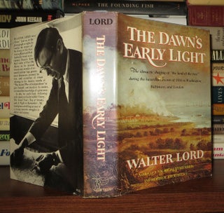 Item #58791 THE DAWN'S EARLY LIGHT. Walter Lord