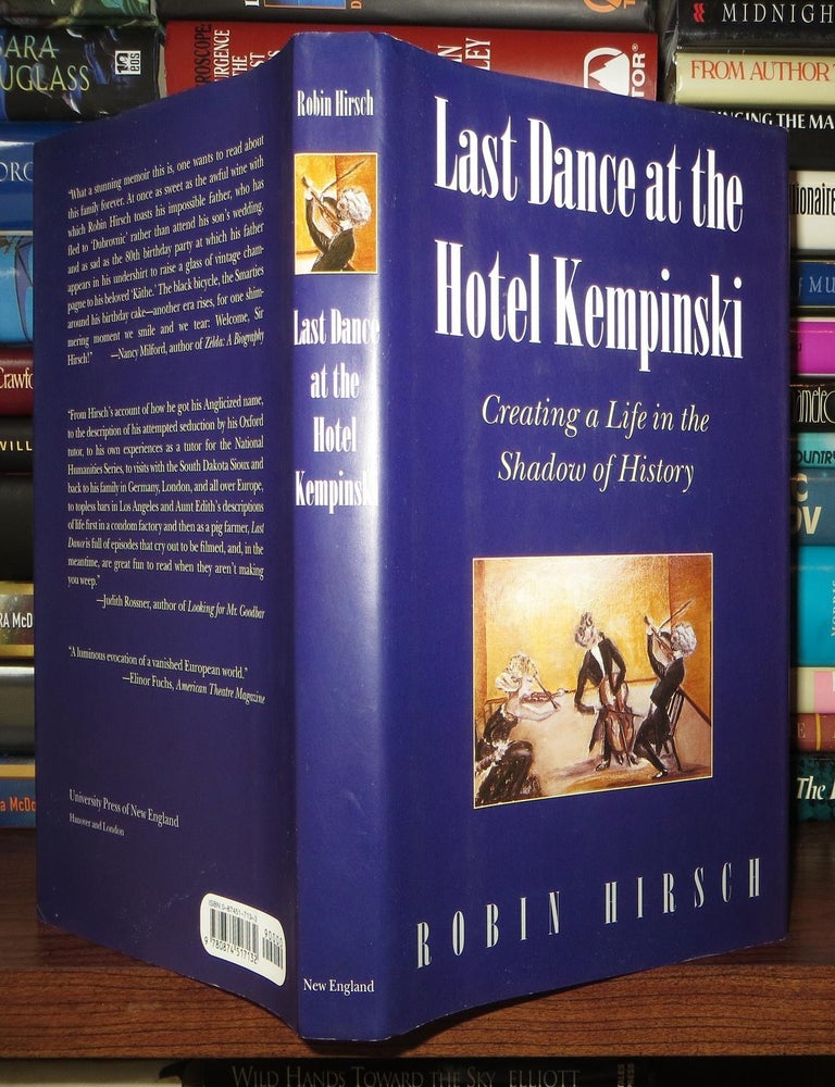 LAST DANCE AT THE HOTEL KEMPINSKI Creating a Life in the Shadow of ...