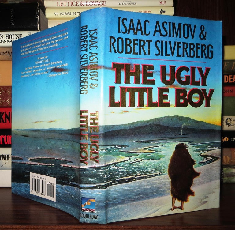 Item #59447 THE UGLY LITTLE BOY. Isaac Asimov Robert Silverberg.