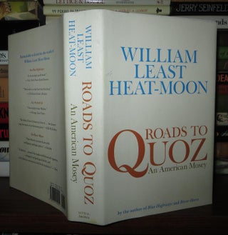 Item #59855 ROADS TO QUOZ An American Mosey. William Least Heat-Moon