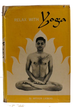 Item #600064 RELAX WITH YOGA. Arthur Leibers