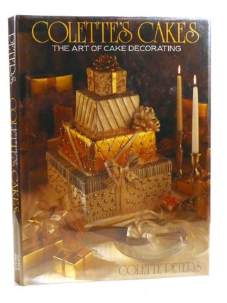 Item #600566 COLETTE'S CAKES; The Art of Cake Decorating. Colette Peters