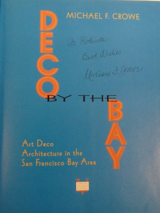 DECO BY THE BAY; Art Deco Architecture in the San Francisco Bay Area