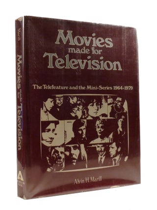 Item #600796 MOVIES MADE FOR TELEVISION; The Telefeature and the Mini-Series, 1964-1979. Alvin H....