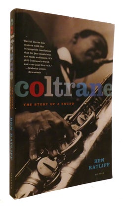 Item #600827 COLTRANE; The Story of a Sound. Ben Ratliff