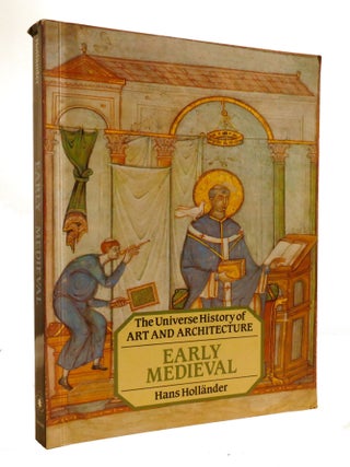 Item #600845 EARLY MEDIEVAL; Universe History of Art and Architecture. Hans Hollander