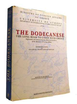 Item #600888 DODECANESE: THE LONG ROAD TO UNION WITH GREECE -; Diplomatic Documents from the...