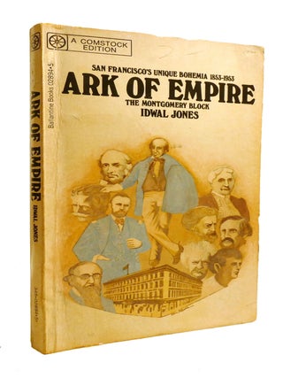 Item #601053 ARK OF EMPIRE; San Francisco's Unique Bohemia 1853-1953 San Francisco's Montgomery...