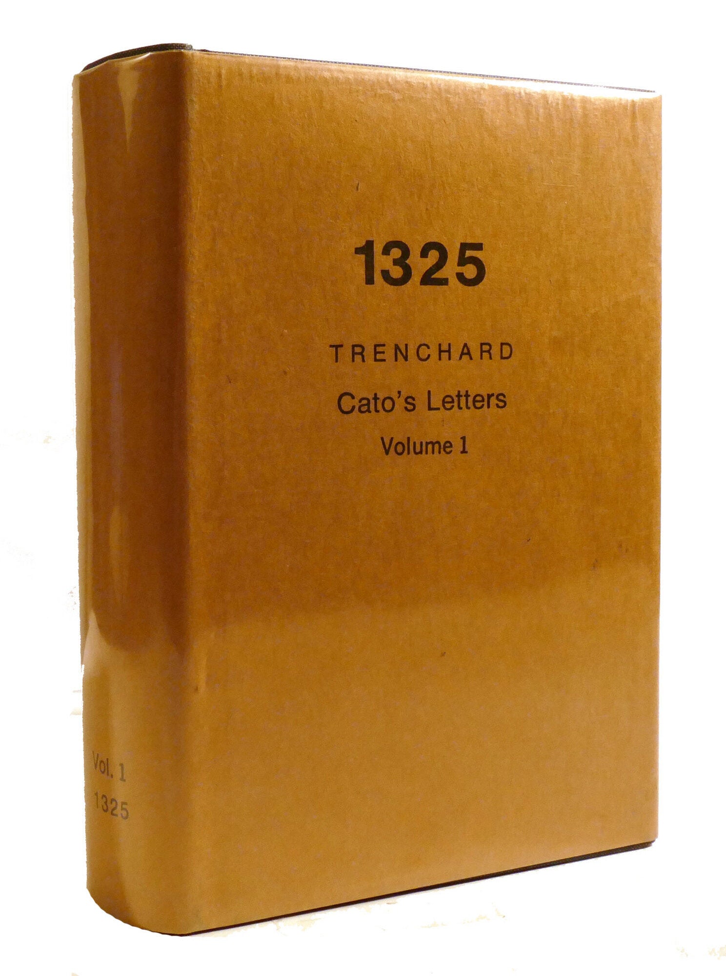 CATO'S LETTERS VOLUME 1 Or Essays on Liberty, Civil and Religious, and ...