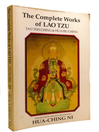Item #601300 THE COMPLETE WORKS OF LAO TZU; Tao Teh Ching and Hua Hu Ching. Lao Tzu