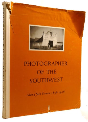 Item #601357 PHOTOGRAPHER OF THE SOUTHWEST; Adam Clark Vroman 1856-1916. Ruth I. Mahood