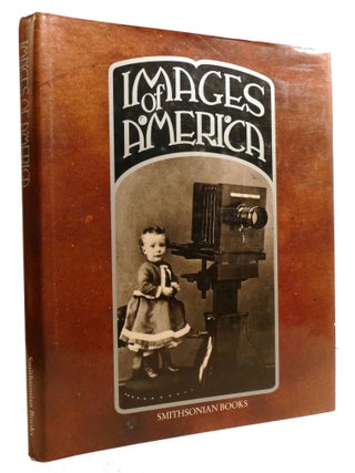 Item #601518 IMAGES OF AMERICA; A Panorama of History in Photographs. Alexis Doster Iii Patricia...