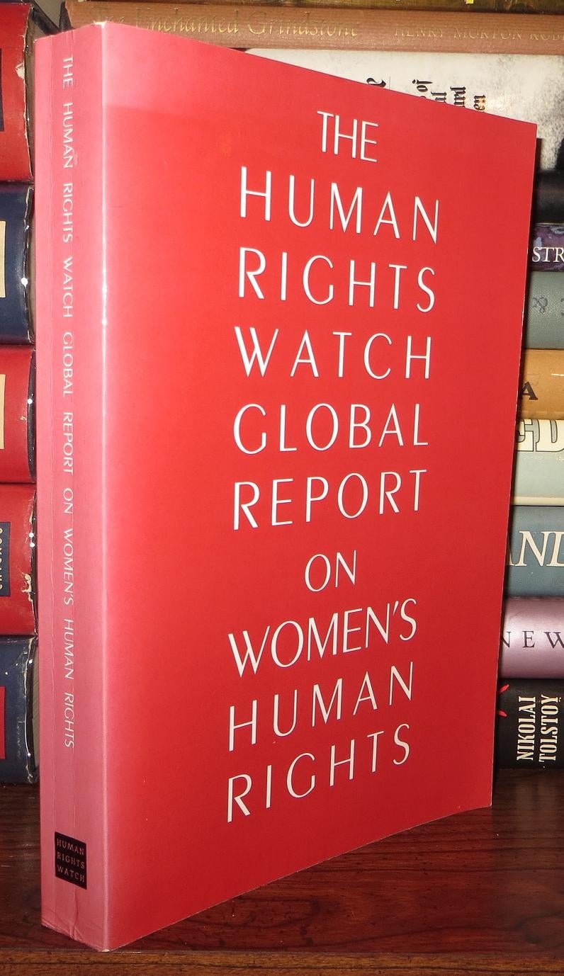 THE HUMAN RIGHTS WATCH GLOBAL REPORT ON WOMEN'S HUMAN RIGHTS Human