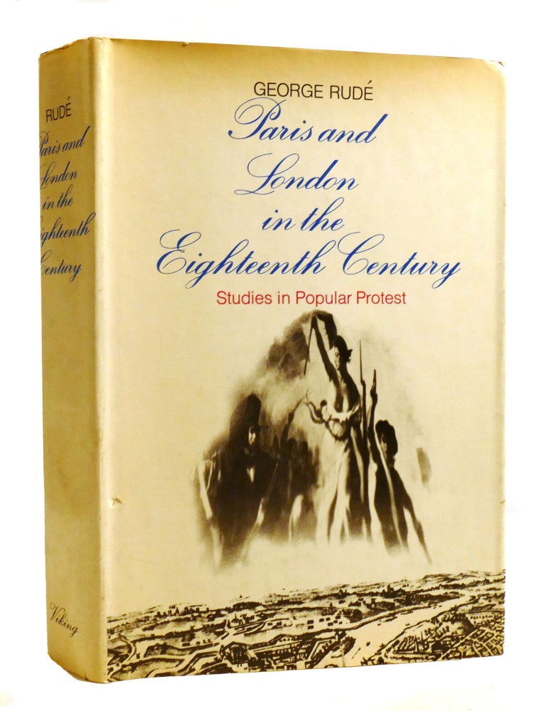 PARIS AND LONDON IN THE EIGHTEENTH CENTURY; Studies in Popular Protest ...