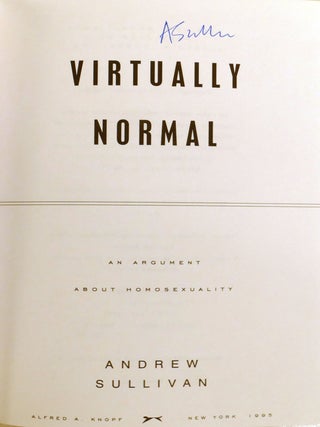 VIRTUALLY NORMAL; An Argument about Homosexuality Signed