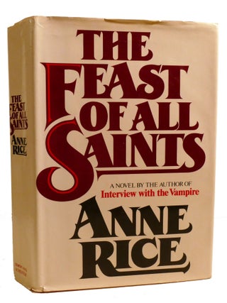Item #601828 THE FEAST OF ALL SAINTS. Anne Rice