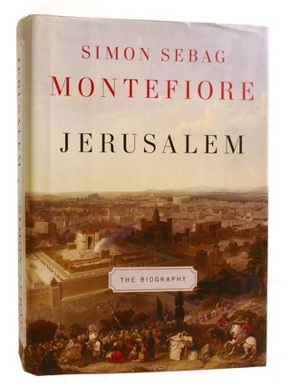 Item #601847 JERUSALEM; The Biography. Simon Montefiore