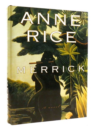 Item #602016 MERRICK. Anne Rice