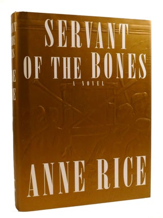 Item #602018 SERVANT OF THE BONES. Anne Rice