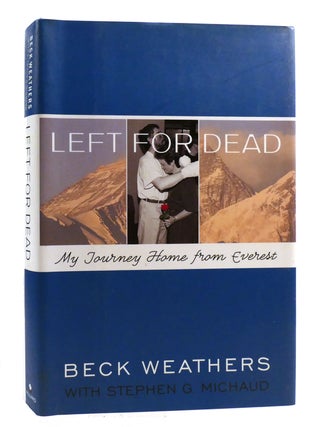 LEFT FOR DEAD; My Journey Home from Everest