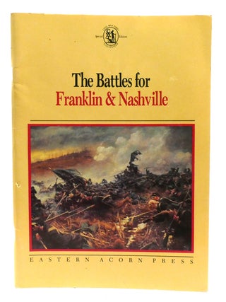 Item #602057 THE BATTLES FOR FRANKLIN & NASHVILLE; Civil War History. Charles F. Bryan