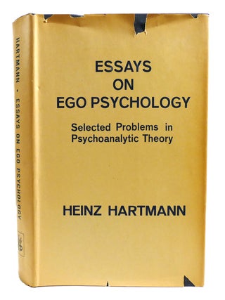 ESSAYS ON EGO PSYCHOLOGY; Selected Problems in Psychoanalytic Theory