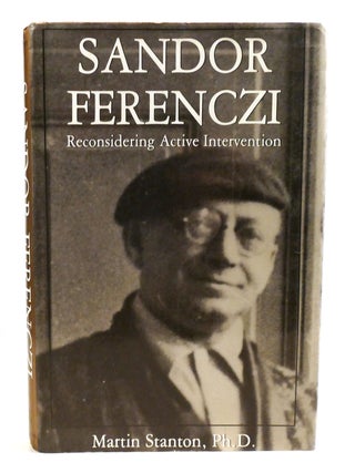 SANDOR FERENCZI; Reconsidering Active Intervention