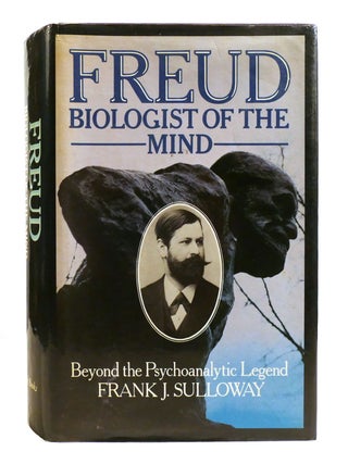 FREUD: BIOLOGIST OF THE MIND; Beyond the Psychoanalytic Legend