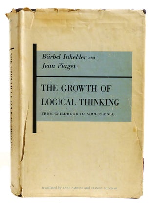 THE GROWTH OF LOGICAL THINKING FROM CHILDHOOD TO ADOLESCENCE