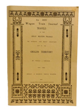 Item #602153 AN 1839 WAGON TRAIN JOURNAL; Travels in the Great Western Prairies, the Anahuac and...