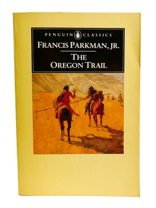 Item #602165 THE OREGON TRAIL. Francis Parkman Jr