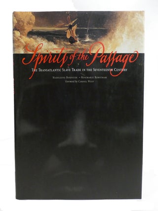 Item #602277 SPIRITS OF THE PASSAGE; The Transatlantic Slave Trade in the Seventeenth Century...
