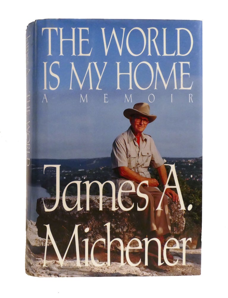 Item #602295 THE WORLD IS MY HOME; A Memoir. James A. Michener.