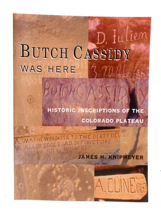 BUTCH CASSIDY WAS HERE
