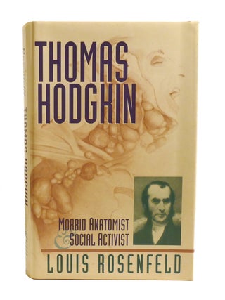 THOMAS HODGKIN; Morbid Anatomist & Social Activist