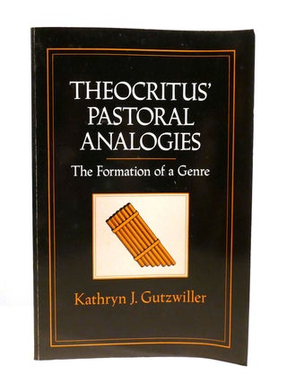 THEOCRITUS' PASTORAL ANALOGIES; The Formation of a Genre