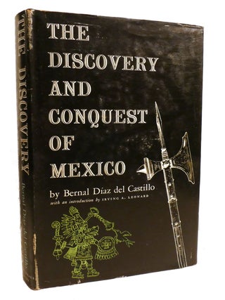 Item #602494 THE DISCOVERY AND CONQUEST OF MEXICO; 1517-1521. Bernal Diaz Del Castillo, A. P....