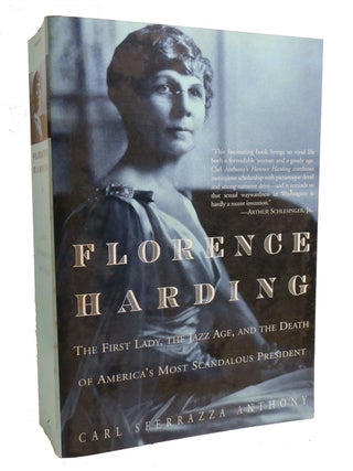 Item #602506 FLORENCE HARDING; The First Lady, The Jazz Age, And The Death Of America's Most...