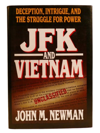 JFK AND VIETNAM; Deception, Intrigue, and the Struggle for Power