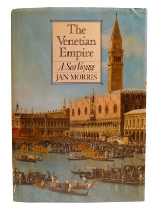 THE VENETIAN EMPIRE; A Sea Voyage