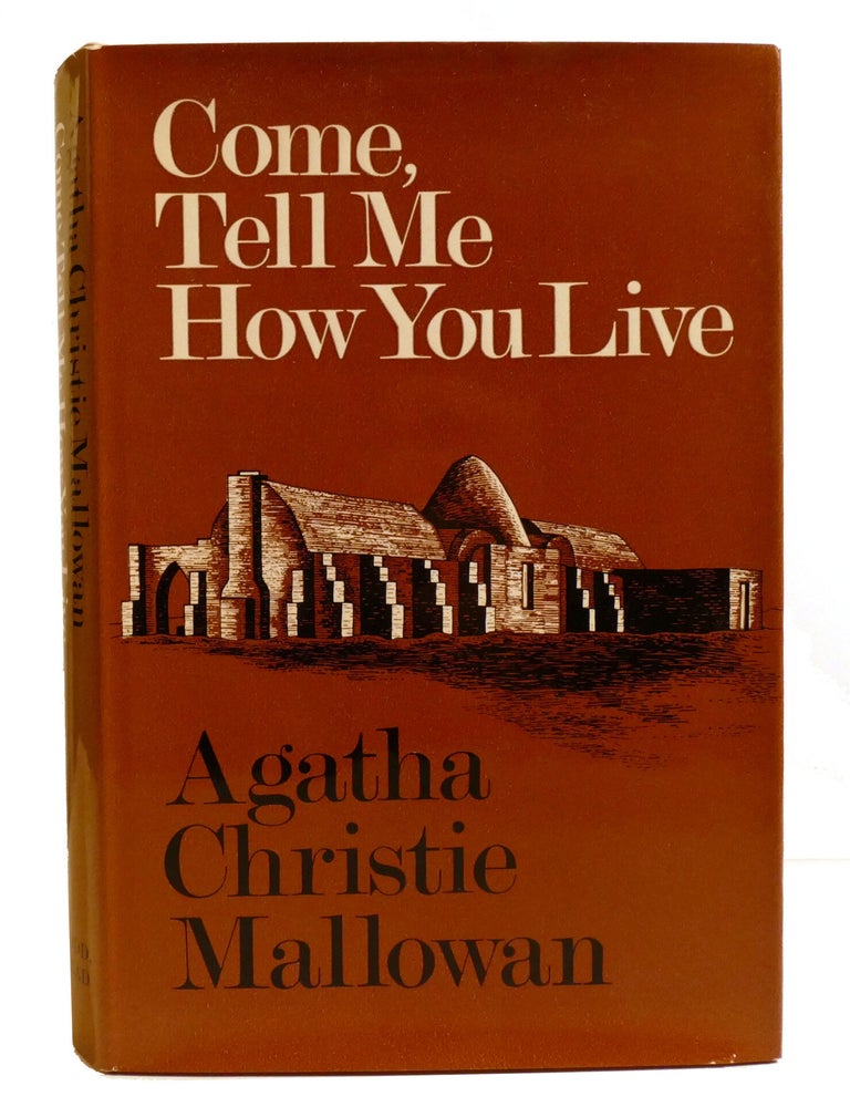 Item #602882 COME, TELL ME HOW YOU LIVE. Agatha Christie Mallowan.