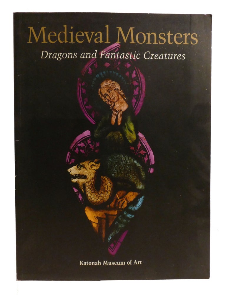 Item #602917 MEDIEVAL MONSTERS; Dragons and Fantastic Creatures. Janetta Benton.
