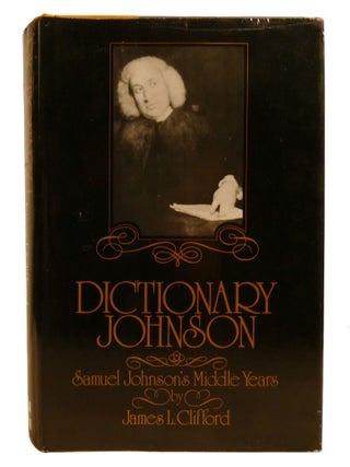 DICTIONARY JOHNSON; Samuel Johnson's Middle Years